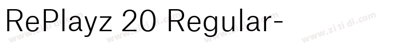 RePlayz 20 Regular字体转换 RePlayz 20 Regular字体转换